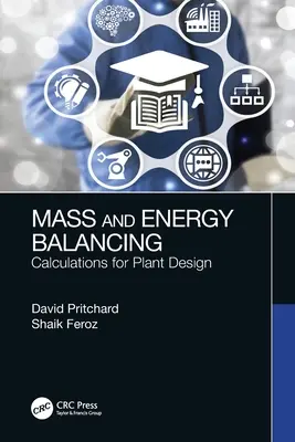 Tömeg- és energiakiegyensúlyozás: Számítások az üzemtervezéshez - Mass and Energy Balancing: Calculations for Plant Design