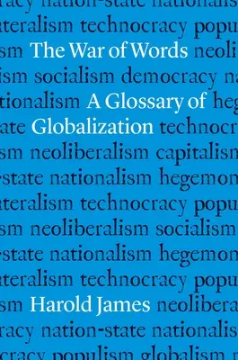 A szavak háborúja: A globalizáció szótára - The War of Words: A Glossary of Globalization