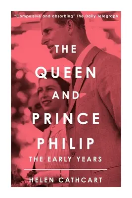 A királynő és Fülöp herceg: A korai évek - The Queen and Prince Philip: The Early Years