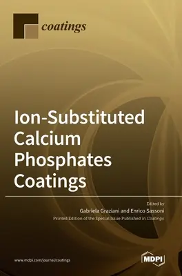 Ion-helyettesített kalcium-foszfát bevonatok - Ion-Substituted Calcium Phosphates Coatings