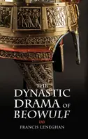 A Beowulf dinasztikus drámája - The Dynastic Drama of Beowulf