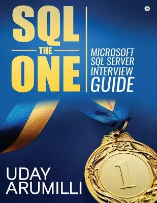 SQL the One: Microsoft SQL Server interjúkalauz - SQL the One: Microsoft SQL Server Interview Guide