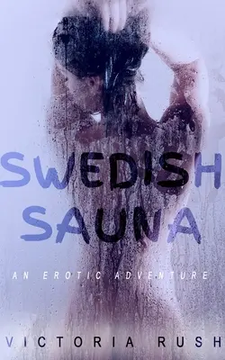 Svéd szauna: Egy erotikus kaland - Swedish Sauna: An Erotic Adventure