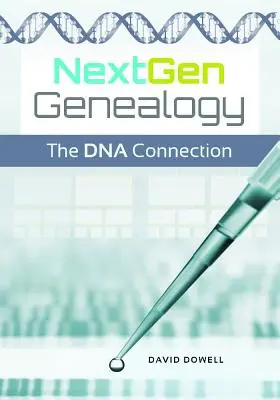 NextGen Genealógia: A DNS-kapcsolat - NextGen Genealogy: The DNA Connection