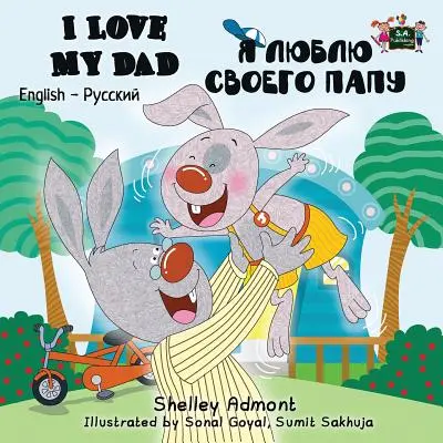 I Love My Dad: Angol-orosz kétnyelvű kiadás - I Love My Dad: English Russian Bilingual Edition