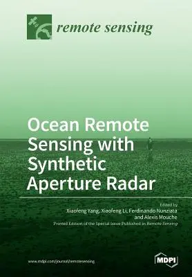 Óceáni távérzékelés szintetikus apertúrájú radarral - Ocean Remote Sensing with Synthetic Aperture Radar