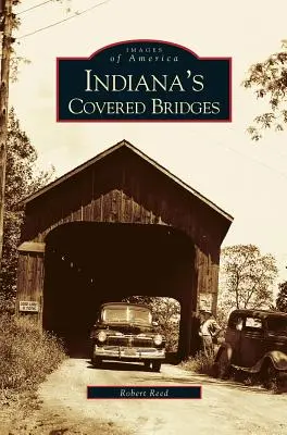 Indiana fedett hídjai - Indiana's Covered Bridges