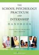 Az iskolapszichológiai gyakorlat és szakmai gyakorlat kézikönyve - The School Psychology Practicum and Internship Handbook