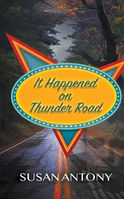 It Happened on Thunder Road