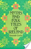 Írország mítoszai és népmeséi - Myths and Folk Tales of Ireland