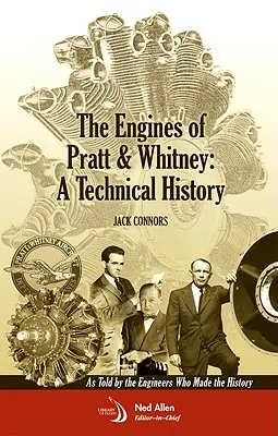 The Engines of Pratt & Whitney: A Technical History (A Pratt & Whitney motorjai: Műszaki történelem) - The Engines of Pratt & Whitney: A Technical History