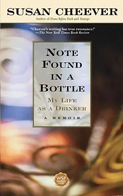 Egy üvegben talált jegyzet: Az életem mint ivó - Note Found in a Bottle: My Life as a Drinker