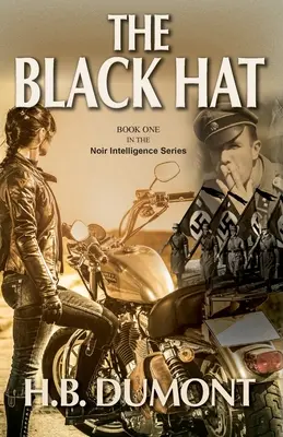 A fekete kalap: A Noir Intelligence sorozat első könyve - The Black Hat: Book One of the Noir Intelligence Series