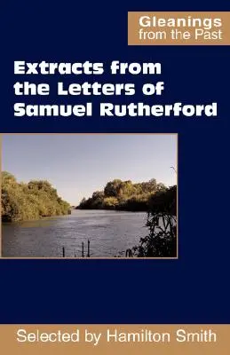 Kivonatok Samuel Rutherford leveleiből - Extracts from the Letters of Samuel Rutherford