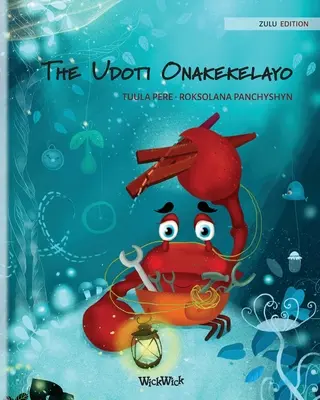 The Udoti Onakekelayo (Zulu Edition of The Caring Crab