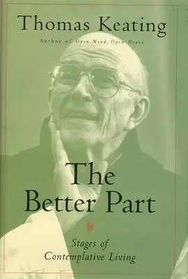 A jobbik rész: A szemlélődő élet szakaszai - The Better Part: Stages of Contemplative Living