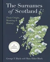 Skócia családnevei: Eredetük, jelentésük és történetük - Surnames of Scotland: Their Origin, Meaning and History