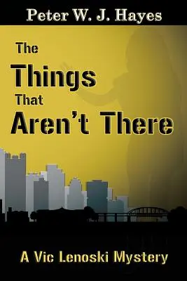 A dolgok, amelyek nincsenek ott - The Things That Aren't There