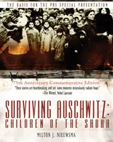 Auschwitz túlélése: Children of the shoah 75th Anniversary Commemorative Edition: 75. évfordulós ünnepi kiadás - Surviving Auschwitz: Children of the shoah 75th Anniversary Commemorative Edition: 75th Anniversary Commemorative Edition