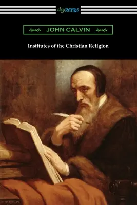 A keresztény vallás intézményei - Institutes of the Christian Religion