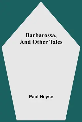 Barbarossa és más történetek - Barbarossa, And Other Tales