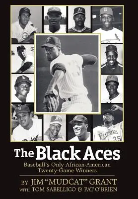 A fekete ászok: A baseball egyetlen afroamerikai húszmeccses győztesei - The Black Aces: Baseball's Only African-American Twenty-Game Winners