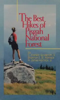 A Pisgah Nemzeti Erdő legjobb túrái - The Best Hikes of Pisgah National Forest