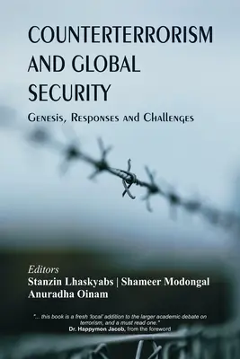 Terrorizmus elleni küzdelem és globális biztonság: Genezis, válaszok és kihívások - Counterterrorism and Global Security: Genesis, Responses and Challenges