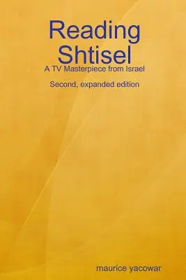 A Shtisel olvasása: Egy izraeli televíziós remekmű - Reading Shtisel: A TV Masterpiece from Israel