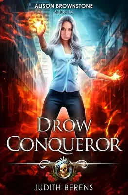 Drow Conqueror: Egy városi fantasy akció-kaland - Drow Conqueror: An Urban Fantasy Action Adventure