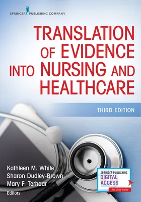 A bizonyítékok átültetése az ápolásba és az egészségügybe - Translation of Evidence Into Nursing and Healthcare