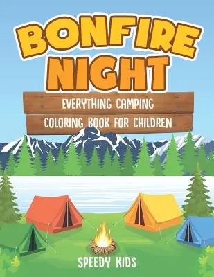 Máglya éjszakája: Everything Camping Coloring Book for Children - Bonfire Night: Everything Camping Coloring Book for Children