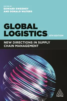 Globális logisztika: Új irányok az ellátási lánc menedzsmentjében - Global Logistics: New Directions in Supply Chain Management