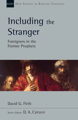 Beleértve az idegent: Idegenek az egykori prófétákban - Including the Stranger: Foreigners in the Former Prophets