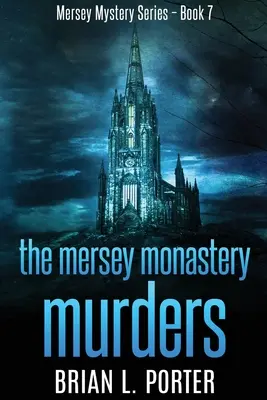 The Mersey Monastery Murders: Large Print Edition