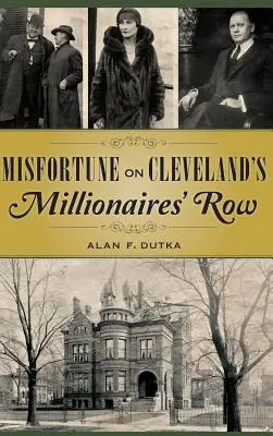 Szerencsétlenség Cleveland milliomosainak során - Misfortune on Cleveland's Millionaires' Row