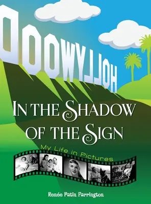 A tábla árnyékában - Az életem képekben (kemény kötés) - In the Shadow of the Sign - My Life in Pictures (hardback)