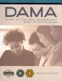 A DAMA útmutató az adatkezelési ismeretek gyűjteményéhez (DAMA-DMBOK) - The DAMA Guide to the Data Management Body of Knowledge (DAMA-DMBOK)