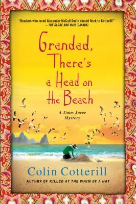 Nagyapa, van egy fej a parton: Jimm Juree rejtélye - Grandad, There's a Head on the Beach: A Jimm Juree Mystery