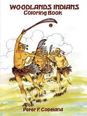 Woodlands indiánok színezőkönyv - Woodlands Indians Coloring Book