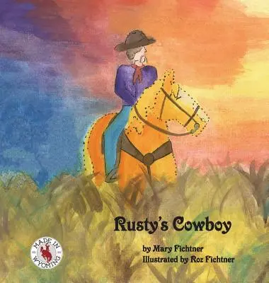 Rusty's Cowboy: A Rusty the Ranch Horse Tale