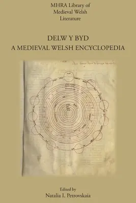 Delw y Byd: A Medieval Welsh Encyclopedia (Középkori walesi enciklopédia) - Delw y Byd: A Medieval Welsh Encyclopedia