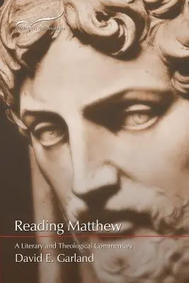 Reading Matthew: Irodalmi és teológiai kommentár az első evangéliumhoz - Reading Matthew: A Literary & Theological Commentary on the First Gospel