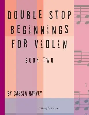 Double Stop Beginnings for Violin, Második könyv - Double Stop Beginnings for Violin, Book Two