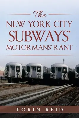 A New York-i metró motorosainak szónoklata - The New York City Subways' Motormans' Rant