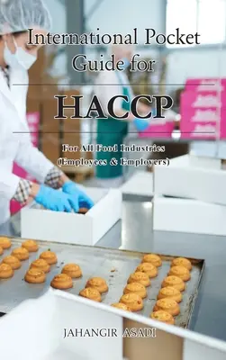 Nemzetközi zsebkönyv a HACCP-hez: Minden élelmiszeripari ágazat számára (Munkavállalók és munkáltatók) - International Pocket Guide for HACCP: For all food industries (Employees and Employers)