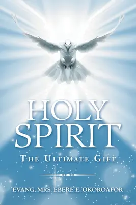 A Szentlélek a végső ajándék - Holy Spirit the Ultimate Gift