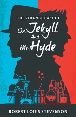 Dr. Jekyll és Mr. Hyde különös esete - The Strange Case Of Dr Jekyll And Mr. Hyde