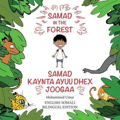 Samad az erdőben: Angol-szomáli kétnyelvű kiadás - Samad in the Forest: English-Somali Bilingual Edition