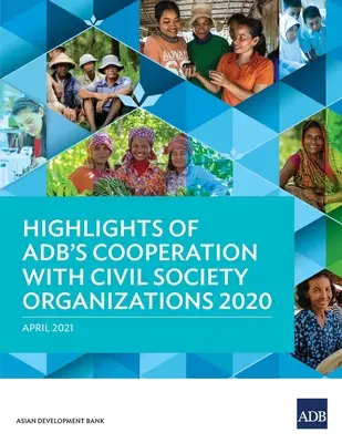 Az ADB és a civil társadalmi szervezetek közötti együttműködés 2020 kiemelt pontjai - Highlights of ADB's Cooperation with Civil Society Organizations 2020